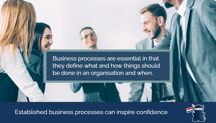 Established business processes can inspire confidence